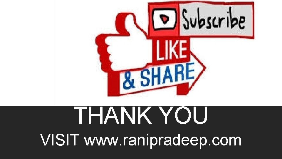 THANK YOU VISIT www. ranipradeep. com 