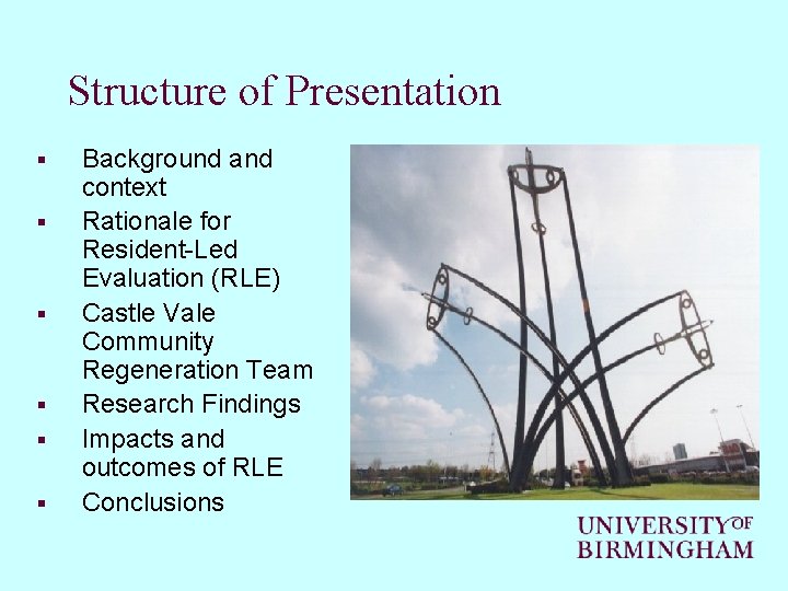 Structure of Presentation § § § Background and context Rationale for Resident-Led Evaluation (RLE)