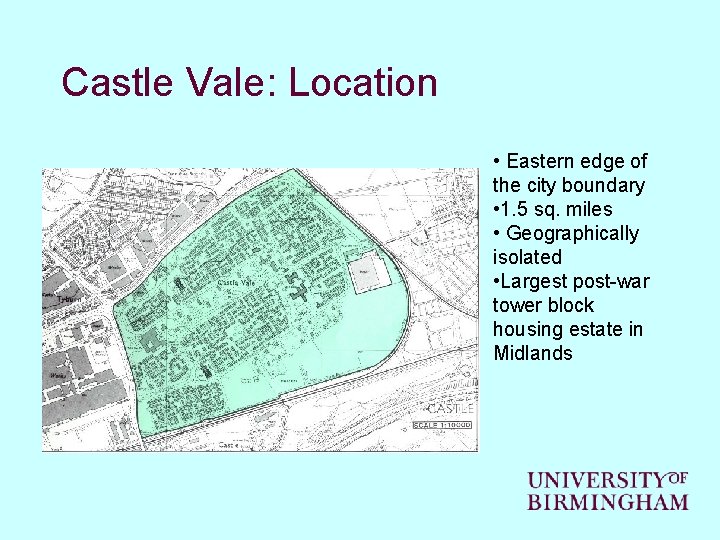 Castle Vale: Location • Eastern edge of the city boundary • 1. 5 sq.