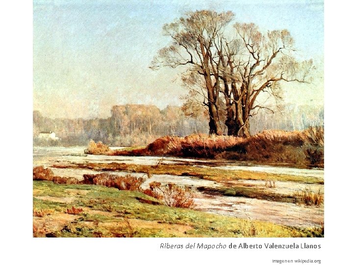 Riberas del Mapocho de Alberto Valenzuela Llanos Imagen en wikipedia. org 