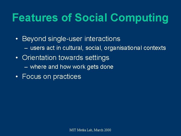 Features of Social Computing • Beyond single-user interactions – users act in cultural, social, Features of Social Computing • Beyond single-user interactions – users act in cultural, social,