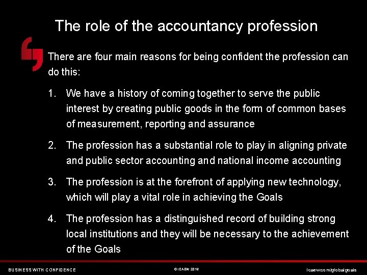 The role of the accountancy profession There are four main reasons for being confident