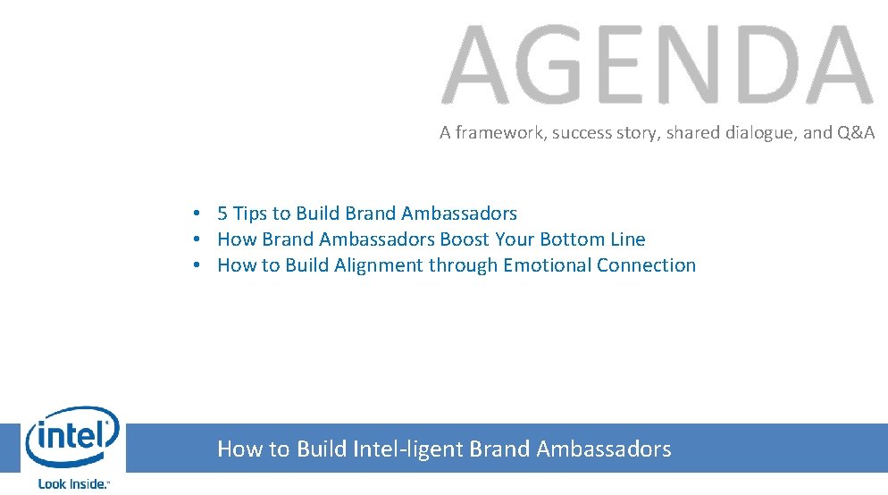 AGENDA A framework, success story, shared dialogue, and Q&A • 5 Tips to Build