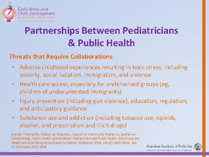 Partnerships Between Pediatricians & Public Health Threats that Require Collaborations • Adverse childhood experiences