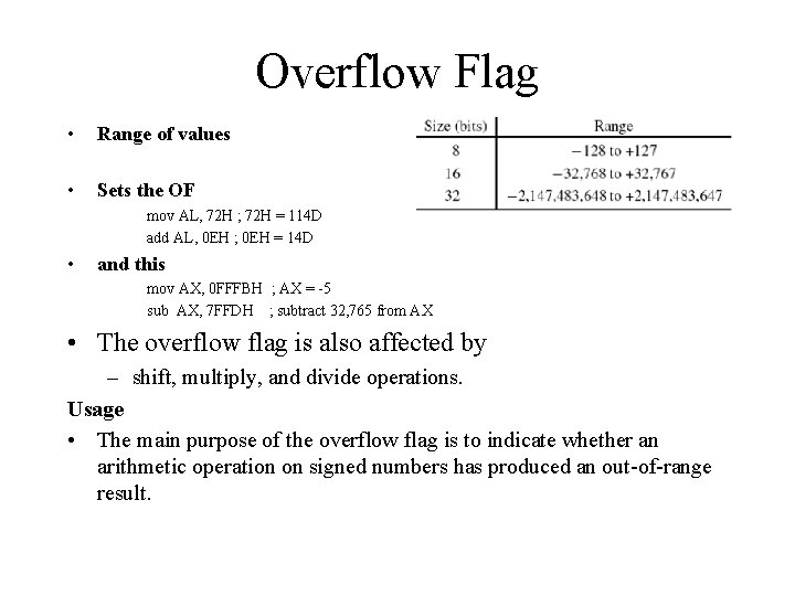 Overflow Flag • Range of values • Sets the OF mov AL, 72 H Overflow Flag • Range of values • Sets the OF mov AL, 72 H