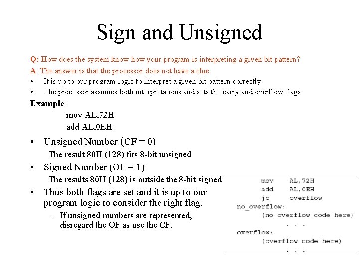 Sign and Unsigned Q: How does the system know how your program is interpreting Sign and Unsigned Q: How does the system know how your program is interpreting
