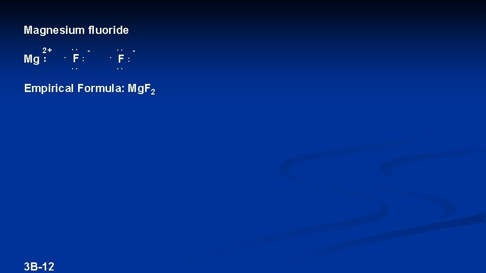 Magnesium fluoride Mg 2+ . . . F: . . - . . .