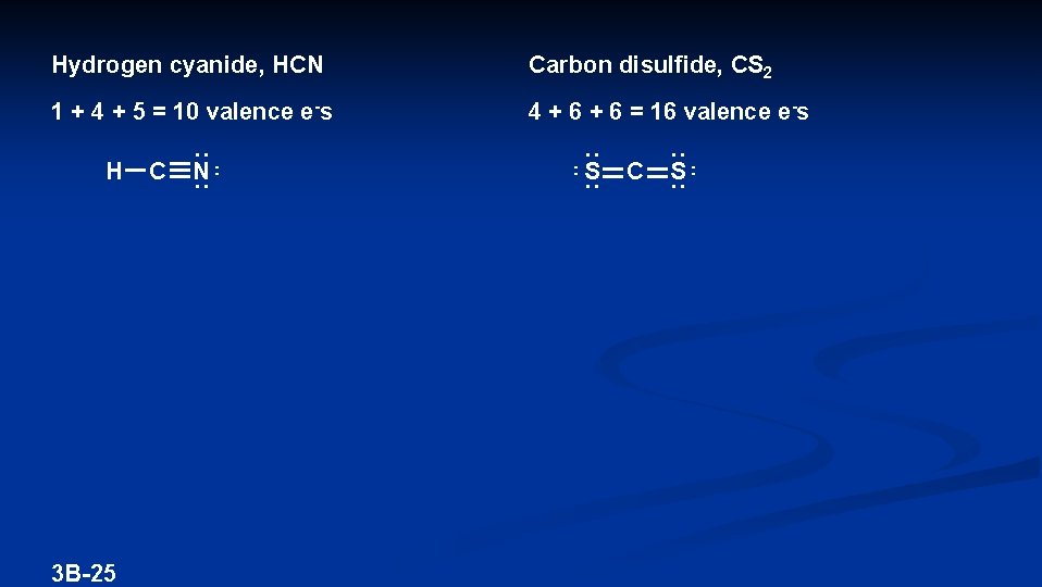 Hydrogen cyanide, HCN Carbon disulfide, CS 2 1 + 4 + 5 = 10