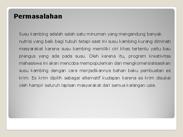 Permasalahan Susu kambing adalah satu minuman yang mengandung banyak nutrisi yang baik bagi tubuh