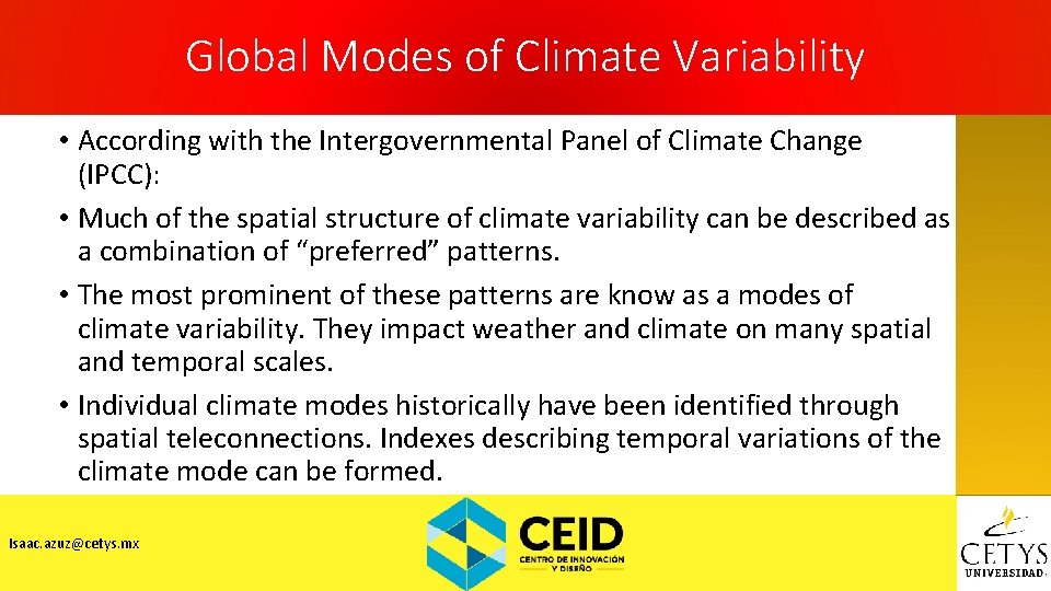 Global Modes of Climate Variability • According with the Intergovernmental Panel of Climate Change