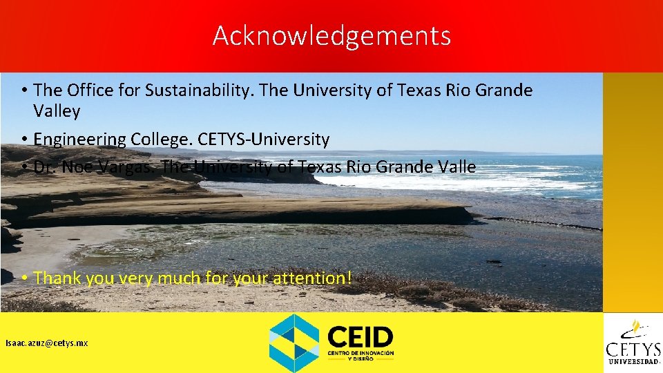 Acknowledgements • The Office for Sustainability. The University of Texas Rio Grande Valley •