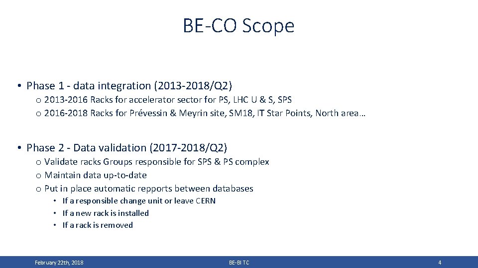 BE-CO Scope • Phase 1 - data integration (2013 -2018/Q 2) o 2013 -2016