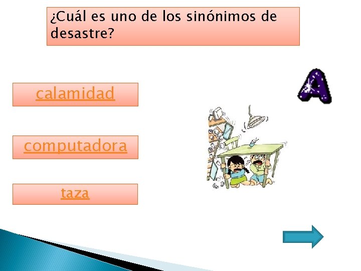 ¿Cuál es uno de los sinónimos de desastre? calamidad computadora taza 