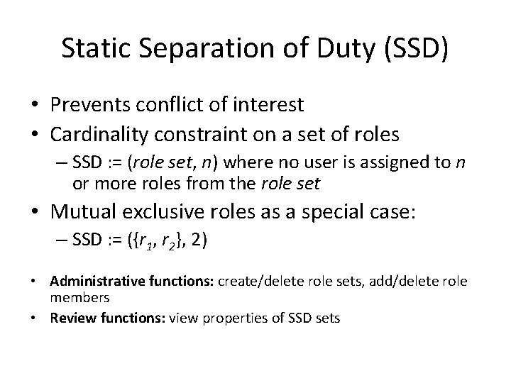 Static Separation of Duty (SSD) • Prevents conflict of interest • Cardinality constraint on