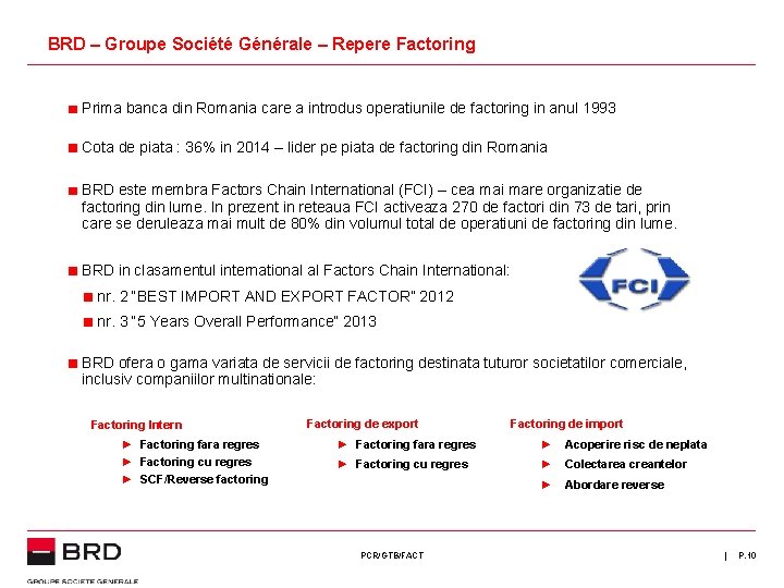 BRD – Groupe Société Générale – Repere Factoring Prima banca din Romania care a