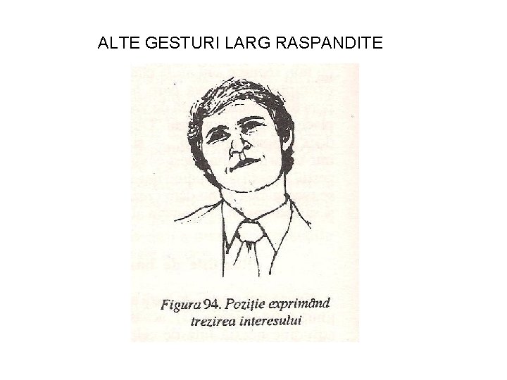 ALTE GESTURI LARG RASPANDITE 