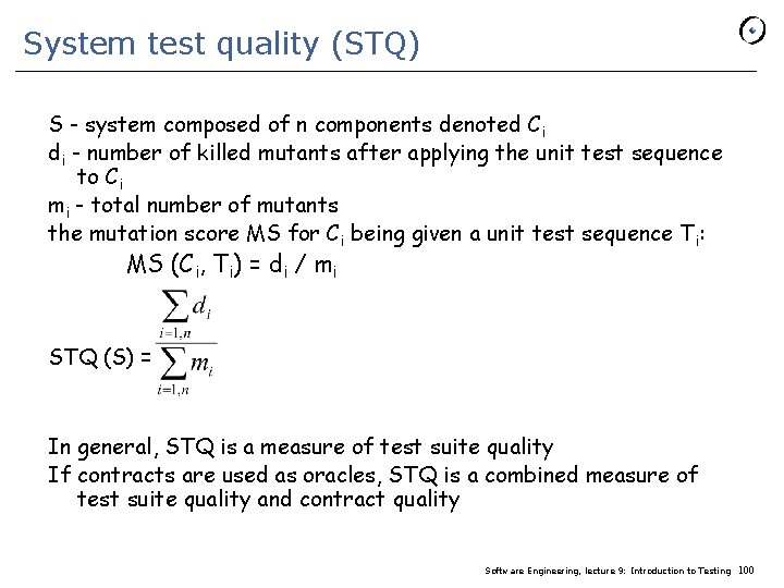 System test quality (STQ) S - system composed of n components denoted C i