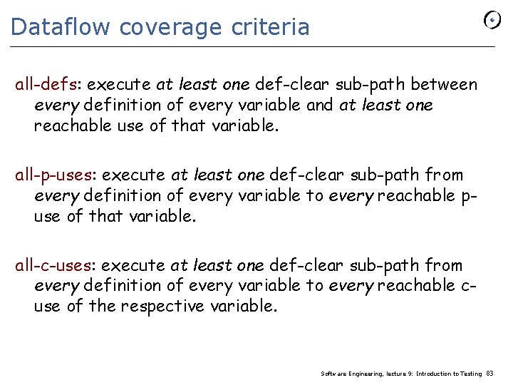 Dataflow coverage criteria all-defs: execute at least one def-clear sub-path between every definition of