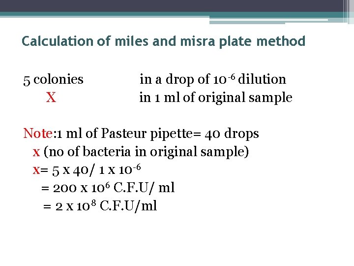 Calculation of miles and misra plate method 5 colonies X in a drop of