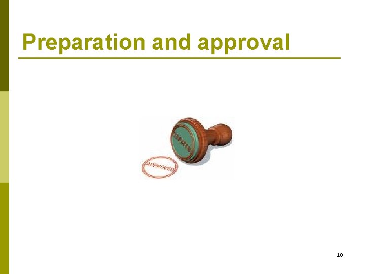 Preparation and approval 10 