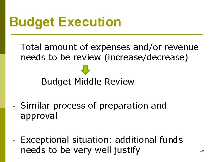 Budget Execution - Total amount of expenses and/or revenue needs to be review (increase/decrease)