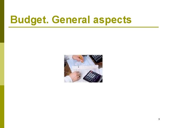 Budget. General aspects 3 
