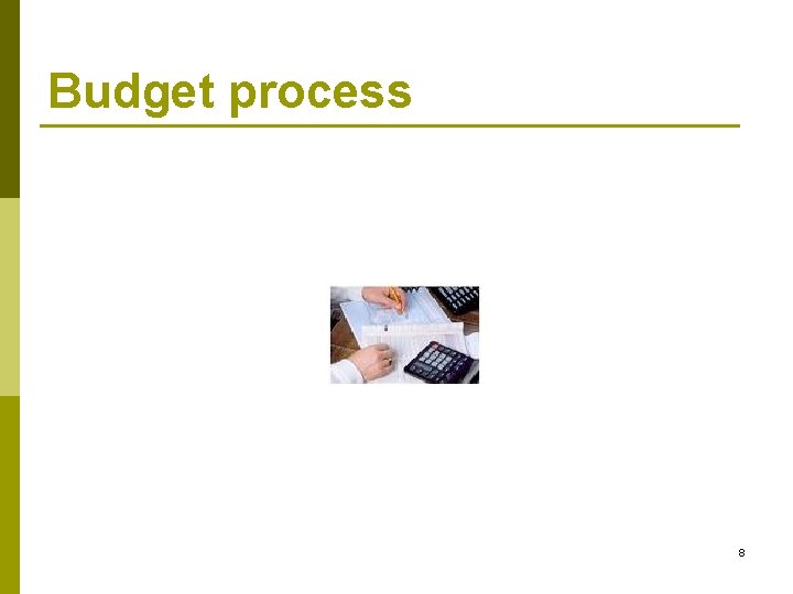 Budget process 8 