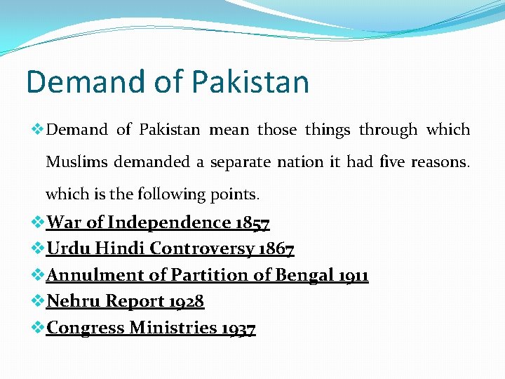 Demand of Pakistan v Demand of Pakistan mean those things through which Muslims demanded