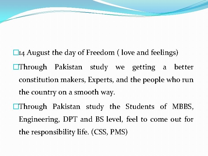 � 14 August the day of Freedom ( love and feelings) �Through Pakistan study