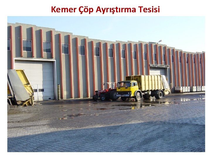 Kemer Çöp Ayrıştırma Tesisi 