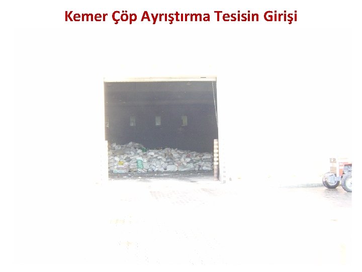 Kemer Çöp Ayrıştırma Tesisin Girişi 