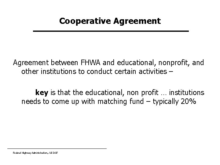 Cooperative Agreement between FHWA and educational, nonprofit, and other institutions to conduct certain activities