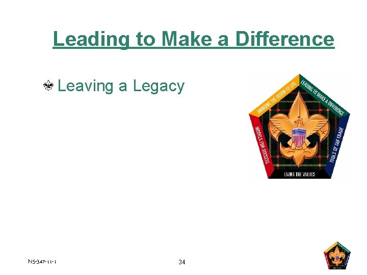 Leading to Make a Difference Leaving a Legacy N 5 -347 -11 -1 34