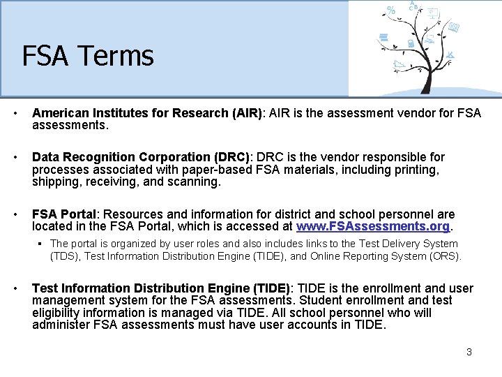 FSA Terms • American Institutes for Research (AIR): AIR is the assessment vendor for