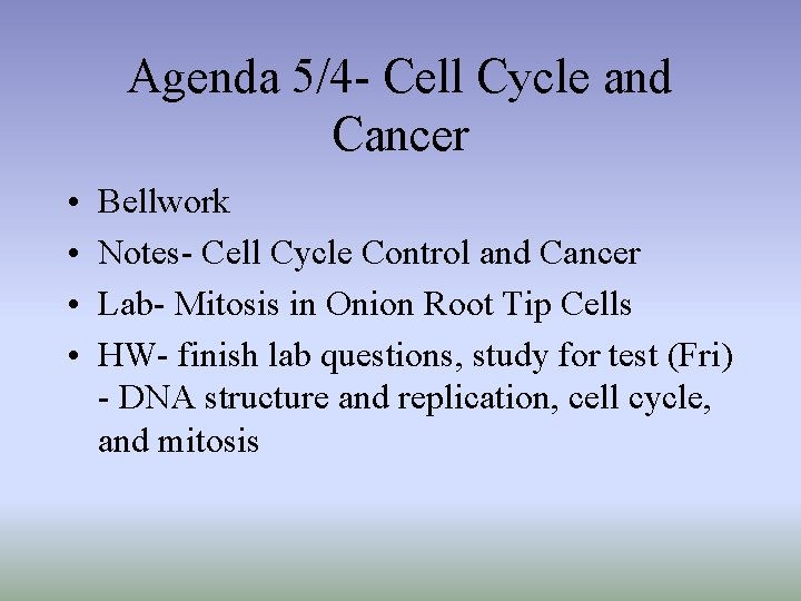 Agenda 5/4 - Cell Cycle and Cancer • • Bellwork Notes- Cell Cycle Control