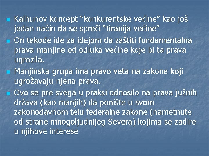 n n Kalhunov koncept “konkurentske većine” kao još jedan način da se spreči “tiranija