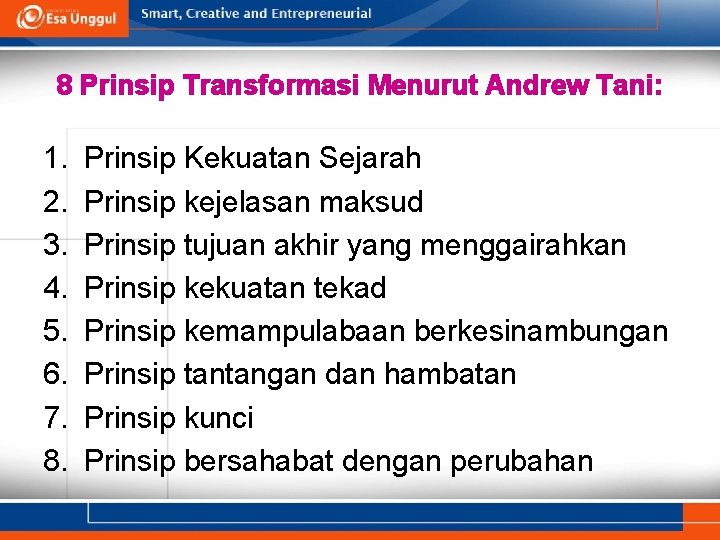 8 Prinsip Transformasi Menurut Andrew Tani: 1. 2. 3. 4. 5. 6. 7. 8.
