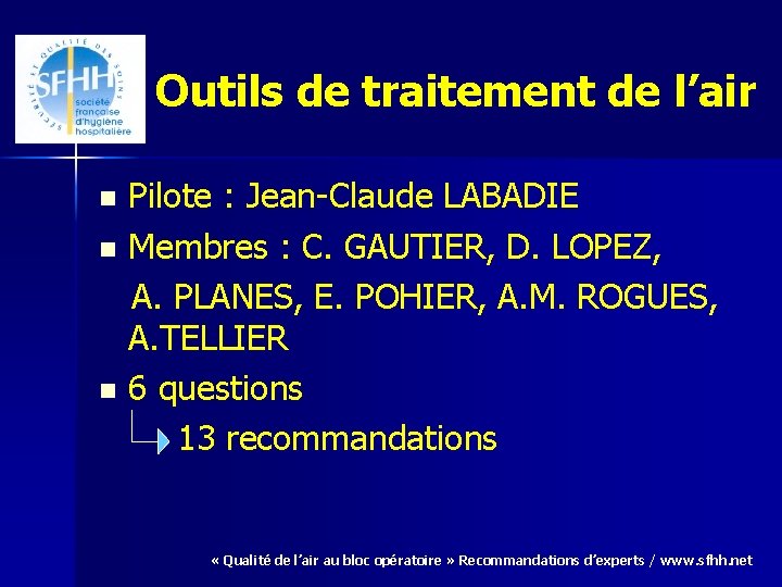 Outils de traitement de l’air Pilote : Jean-Claude LABADIE n Membres : C. GAUTIER,