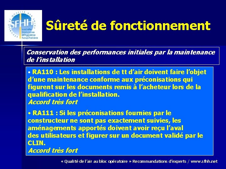 Sûreté de fonctionnement Conservation des performances initiales par la maintenance de l’installation • RA