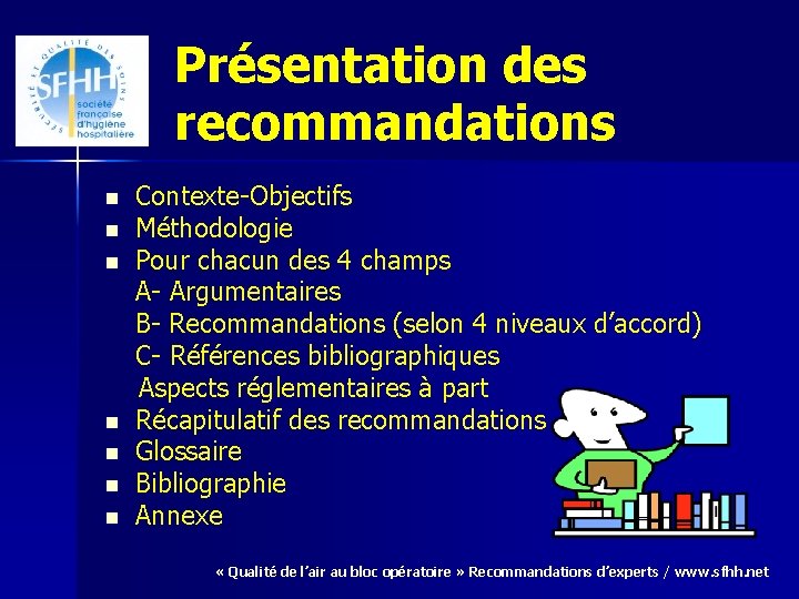 Présentation des recommandations n n n n Contexte-Objectifs Méthodologie Pour chacun des 4 champs