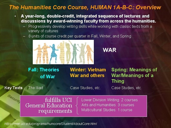 The Humanities Core Course, HUMAN 1 A-B-C: Overview • A year-long, double-credit, integrated sequence