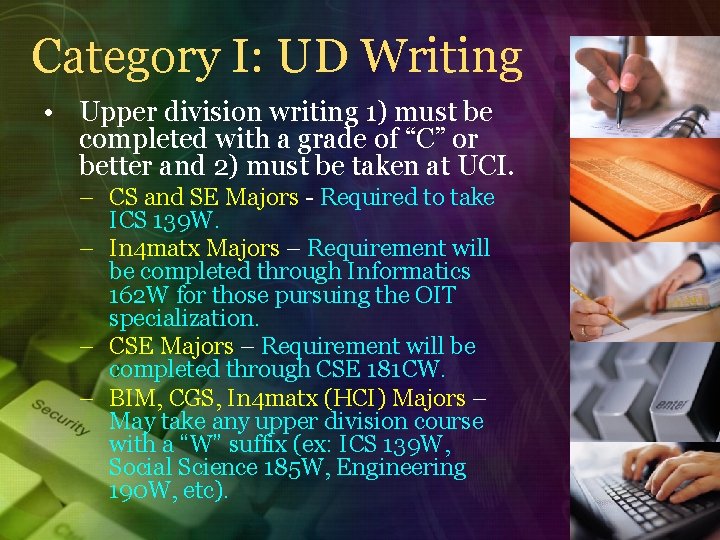 Category I: UD Writing • Upper division writing 1) must be completed with a