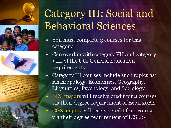 Category III: Social and Behavioral Sciences • You must complete 3 courses for this