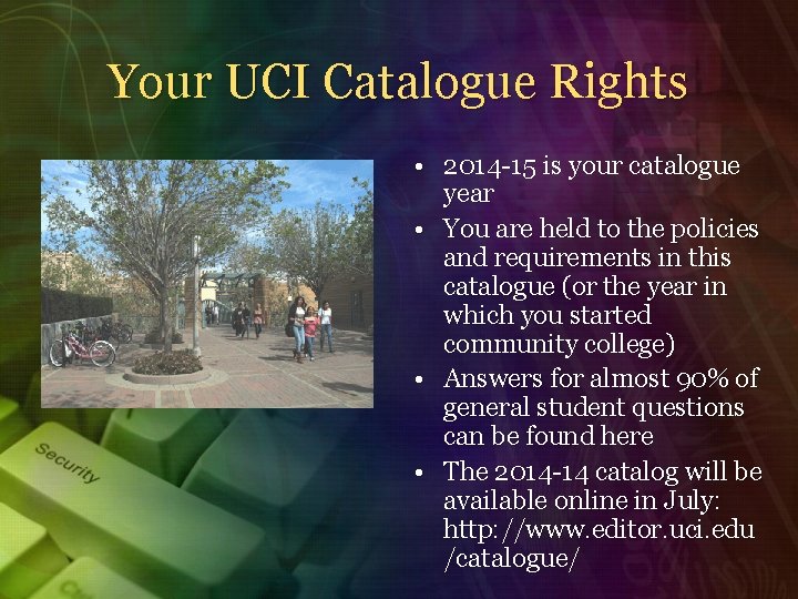 Your UCI Catalogue Rights • 2014 -15 is your catalogue year • You are
