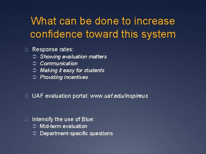 What can be done to increase confidence toward this system Ü Response rates: Ü