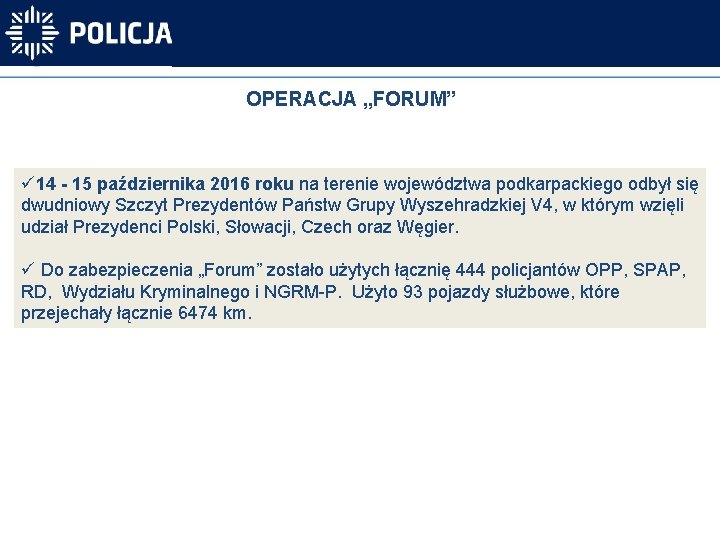 OPERACJA „FORUM” ü 14 - 15 października 2016 roku na terenie województwa podkarpackiego odbył