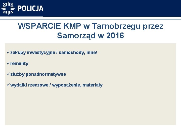 WSPARCIE KMP w Tarnobrzegu przez Samorząd w 2016 üzakupy inwestycyjne / samochody, inne/ üremonty