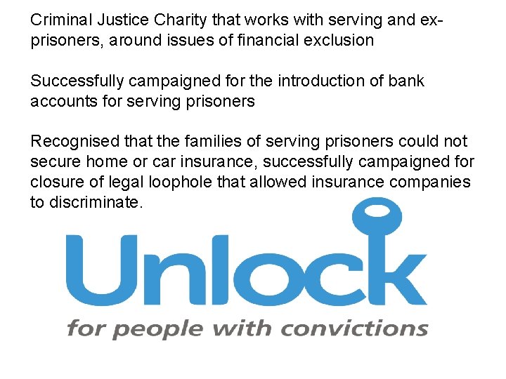Criminal Justice Charity that works with serving and exprisoners, around issues of financial exclusion