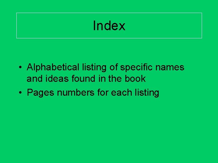 Index • Alphabetical listing of specific names and ideas found in the book •