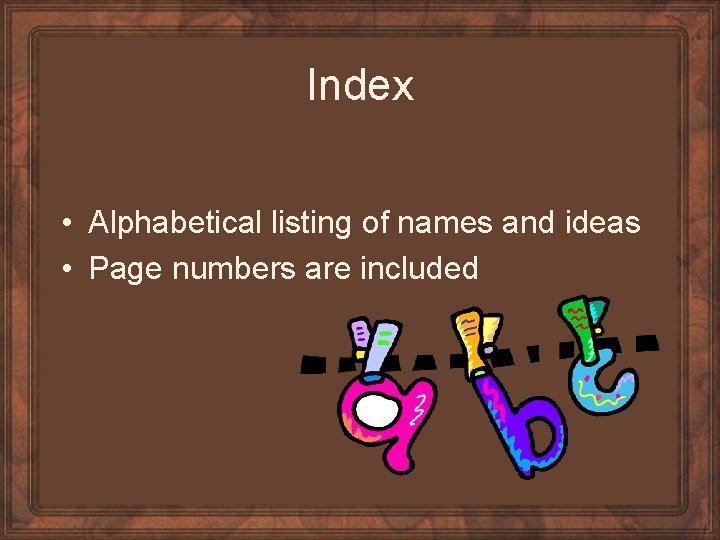 Index • Alphabetical listing of names and ideas • Page numbers are included 